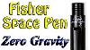 Fisher Space Pen Zero Gravity