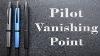 Pilot Vanishing Point Review